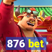 876 bet